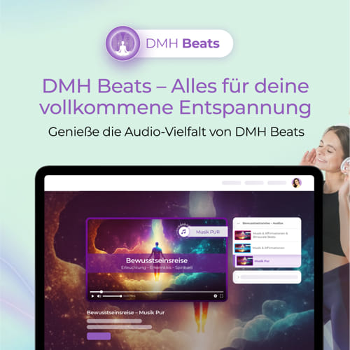 DMH Beats - Alles für Deine vollkommene Entspannung mit den Audios und binauralen Beats von DMH Beats